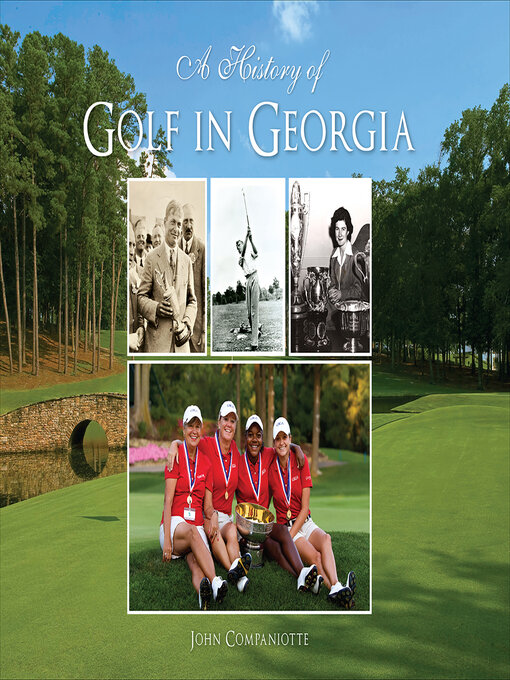 Title details for A History of Golf in Georgia by John Companiotte - Available